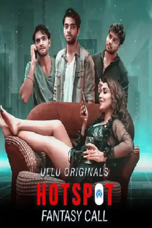 Hotspot Fantasy Call 2021 WEB-DL 650Mb Hindi ULLU 720p Watch Online Free Bolly4u Hotspot Fantasy Call 2021 WEB-DL 650Mb Hindi ULLU 720p Watch Online Free Bolly4u