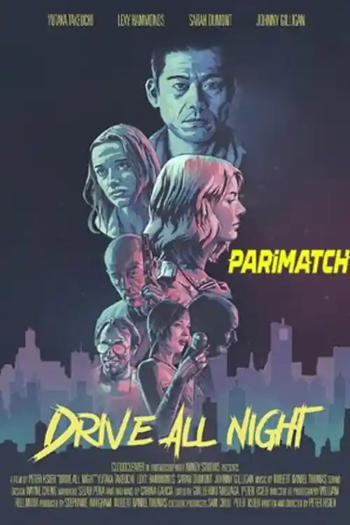 Drive All Night 2022 WEB-HD 750MB Bengali (Voice Over) Dual Audio 720p Watch Online Full Movie Download bolly4u